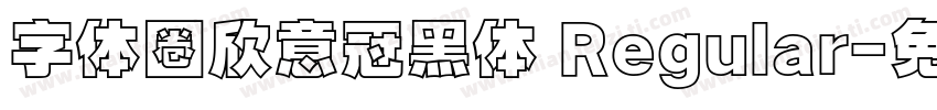 字体圈欣意冠黑体 Regular字体转换